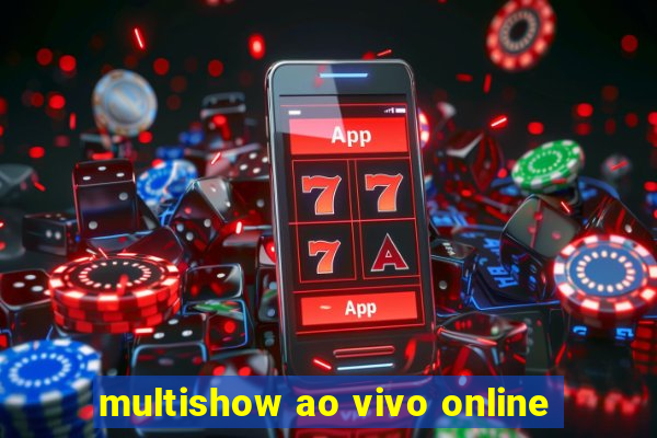 multishow ao vivo online